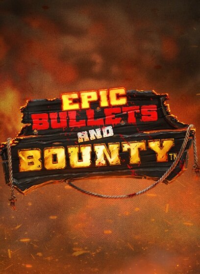 Epic Bullets & Bounty